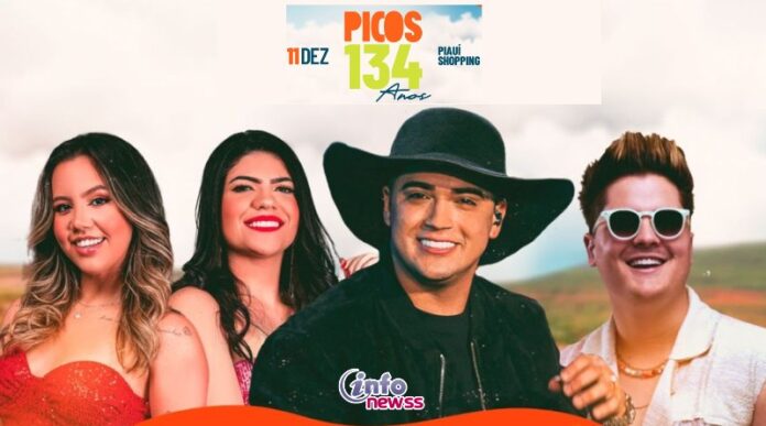 Aniversário de 134 anos Picos terá grandes shows e atrações de renome nacional