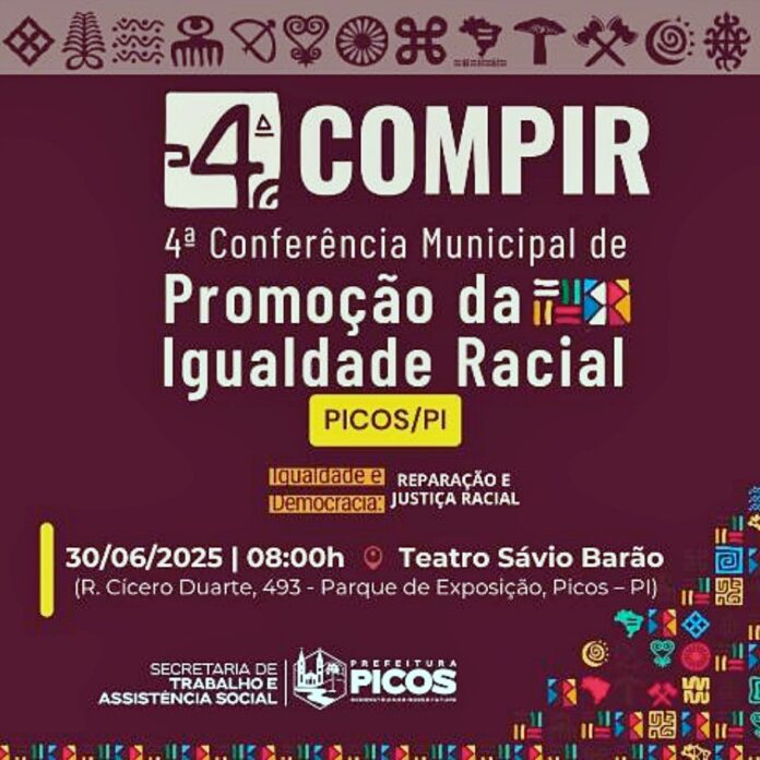 Picos realiza 4ª Conferência Municipal de Promoção da Igualdade Racial no dia 30 de junho