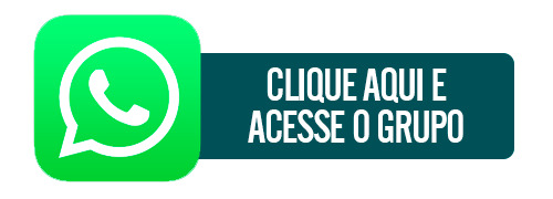 Clique aqui e acesso nosso grupo no WhatsApp - Clique aqui e participe do nosso grupo no WhatsApp